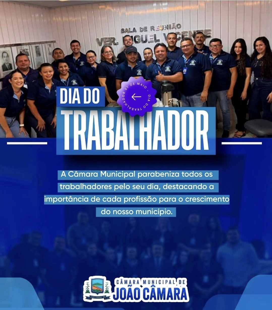 Dia do Trabalhador: Homenagem da Câmara Municipal de João Câmara