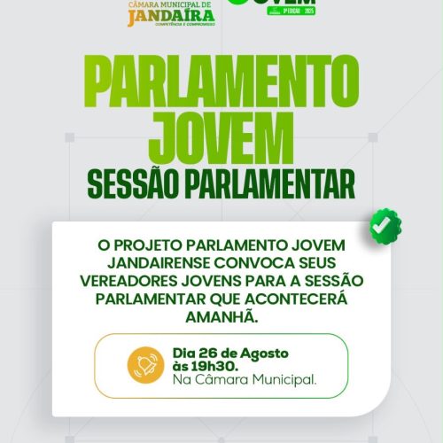 Parlamento Jovem Jandairense, realizará Sessão Ordinária nesta quarta-feira (26/08)
