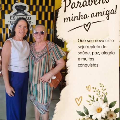 Vereadora Irani Antunes parabeniza amiga, irmã Dorineide pela passagem do aniversário