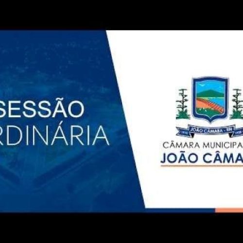 Acompanhe a sessão ordinária da Câmara Municipal de João Câmara nesta segunda-feira, 06/07/2026
