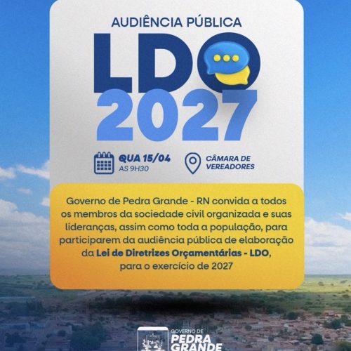 Audiência Pública da LDO 2027 será realizada em Pedra Grande na próxima quarta-feira (15)