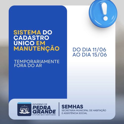 Governo de Pedra Grande informa paralização temporária do Sistema do Cadastro Único para manutenção