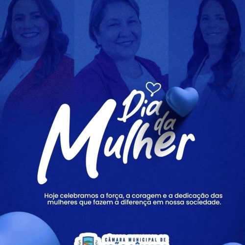 Dia Internacional da Mulher: Homenagem da Câmara Municipal de João Câmara/RN
