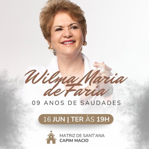 Missa em memória de Wilma de Faria marcará nove anos de sua partida